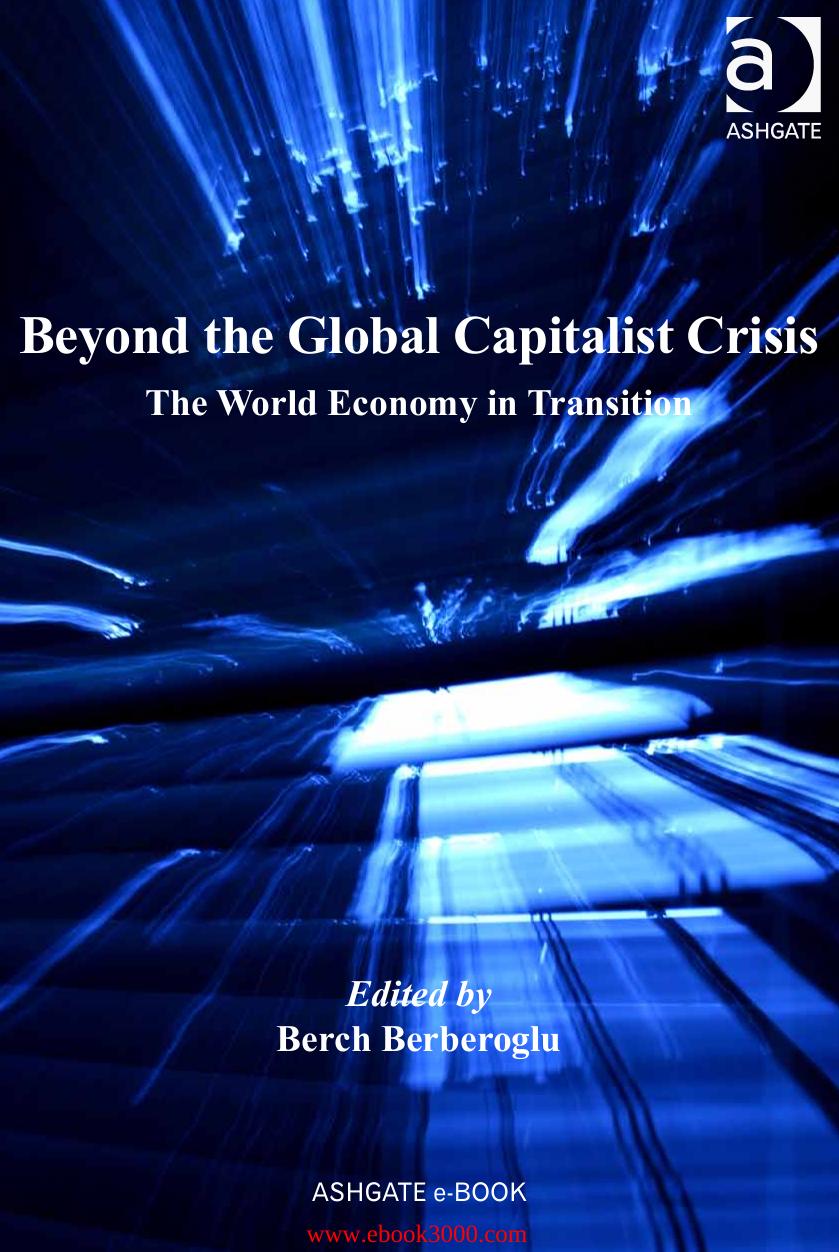 Beyond the Global Capitalist Crisis: The World Economy in Transition by Unknow