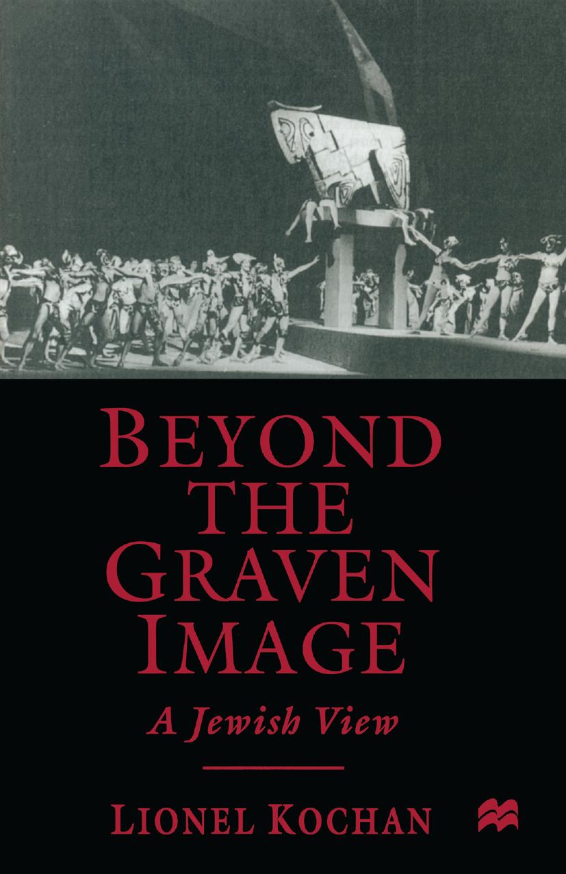 Beyond the Graven Image: A Jewish View by Lionel Kochan (auth.)