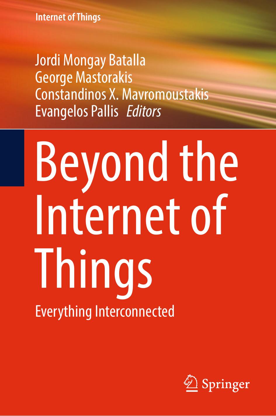 Beyond the Internet of Things: Everything Interconnected by Jordi Mongay Batalla