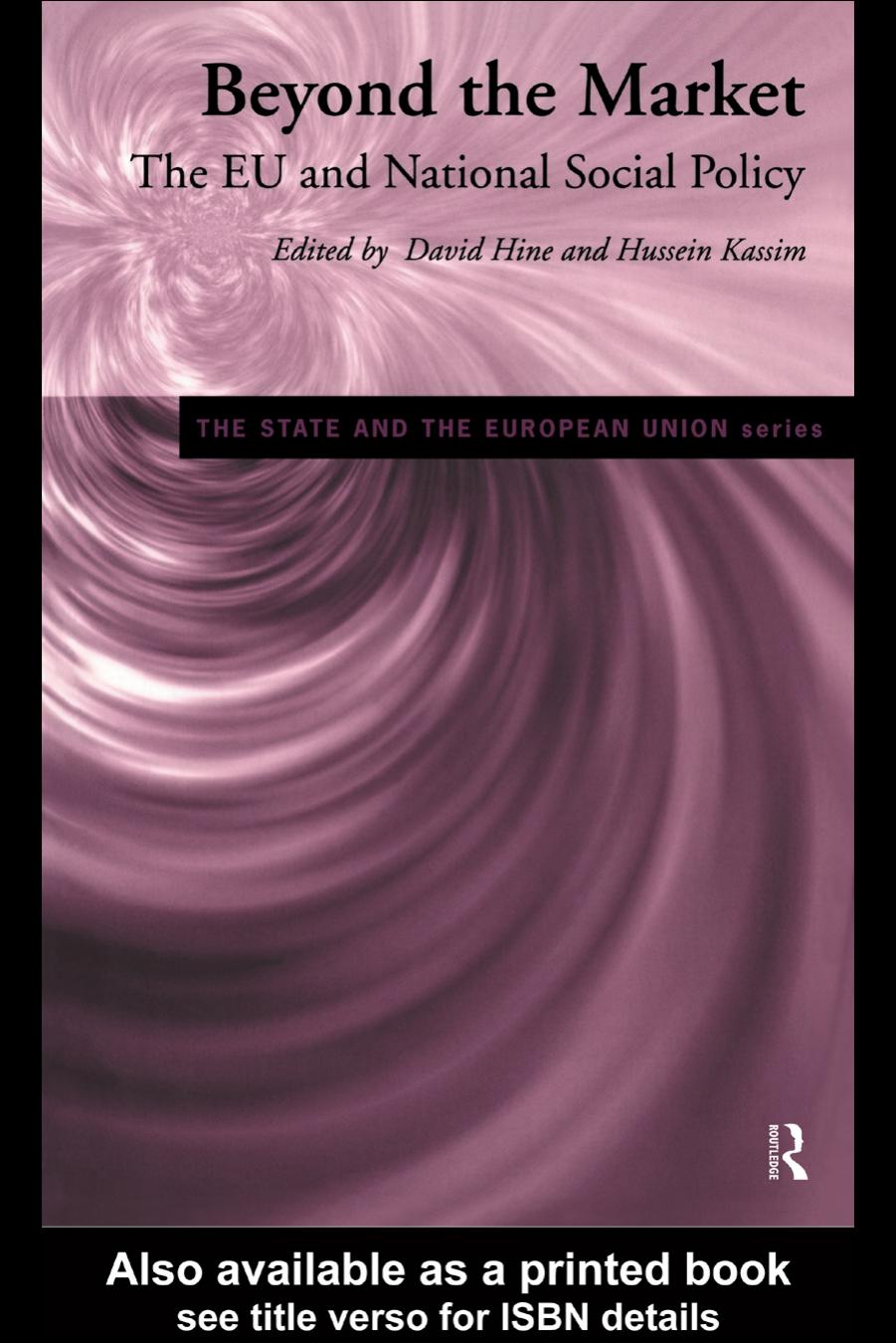Beyond the Market: The EU and National Social Policy by David Hine Hussein Kassim