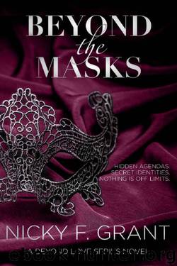 Beyond the Masks (Beyond Love Series Book 1) by Nicky F. Grant