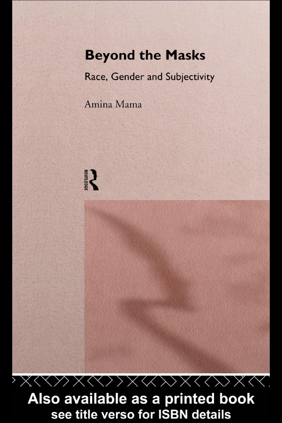 Beyond the Masks: Race, Gender and Subjectivity (Critical Psychology) by Mama