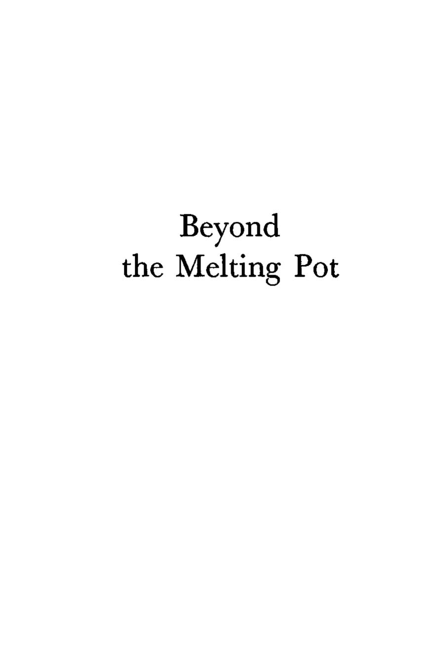 Beyond the Melting Pot, Second Edition: The Negroes, Puerto Ricans, Jews, Italians, and Irish of New York City by Nathan Glazer Daniel P. Moynihan