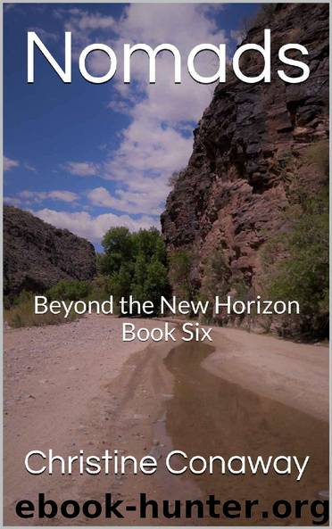 Beyond the New Horizon (Book 6): Nomads by Conaway Christine