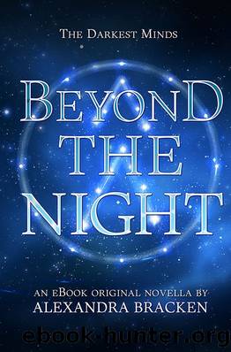 Beyond the Night (The Darkest Minds, Book 3.5) by Alexandra Bracken