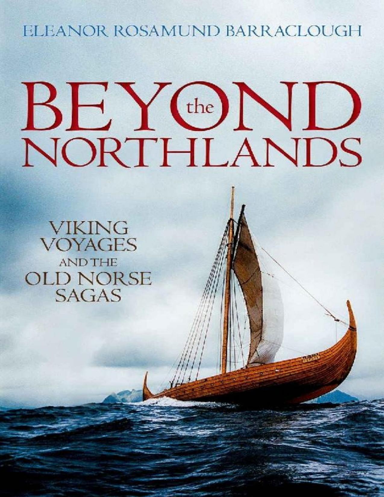 Beyond the Northlands: Viking Voyages and the Old Norse Sagas - PDFDrive.com by Eleanor Rosamund Barraclough