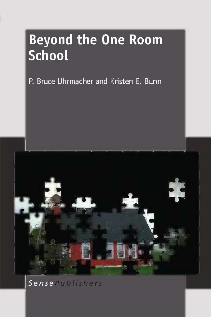 Beyond the One Room School by P. Bruce Uhrmacher Kristen E. Bunn (auth.)