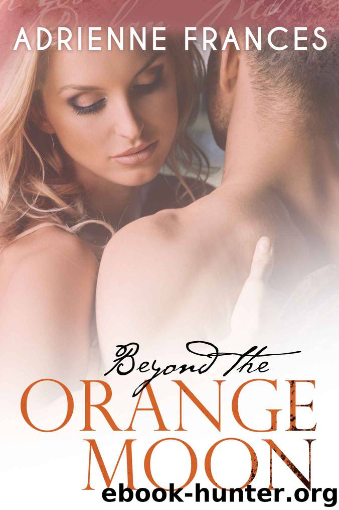 Beyond the Orange Moon (Mathews Family Book 2) by Adrienne Frances