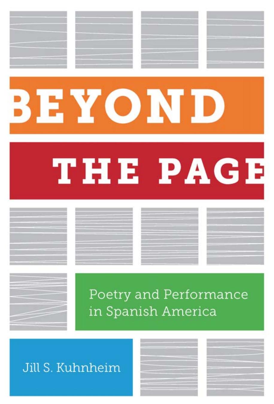 Beyond the Page: Poetry and Performance in Spanish America by Jill S. Kuhnheim