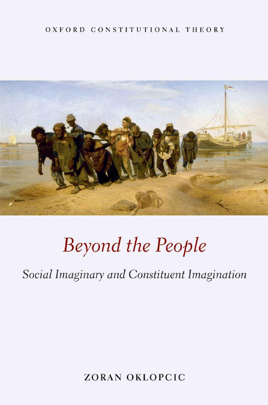 Beyond the People: Social Imaginary and Constituent Imagination by Zoran Oklopcic