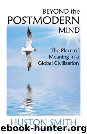 Beyond the Postmodern Mind by Huston Smith