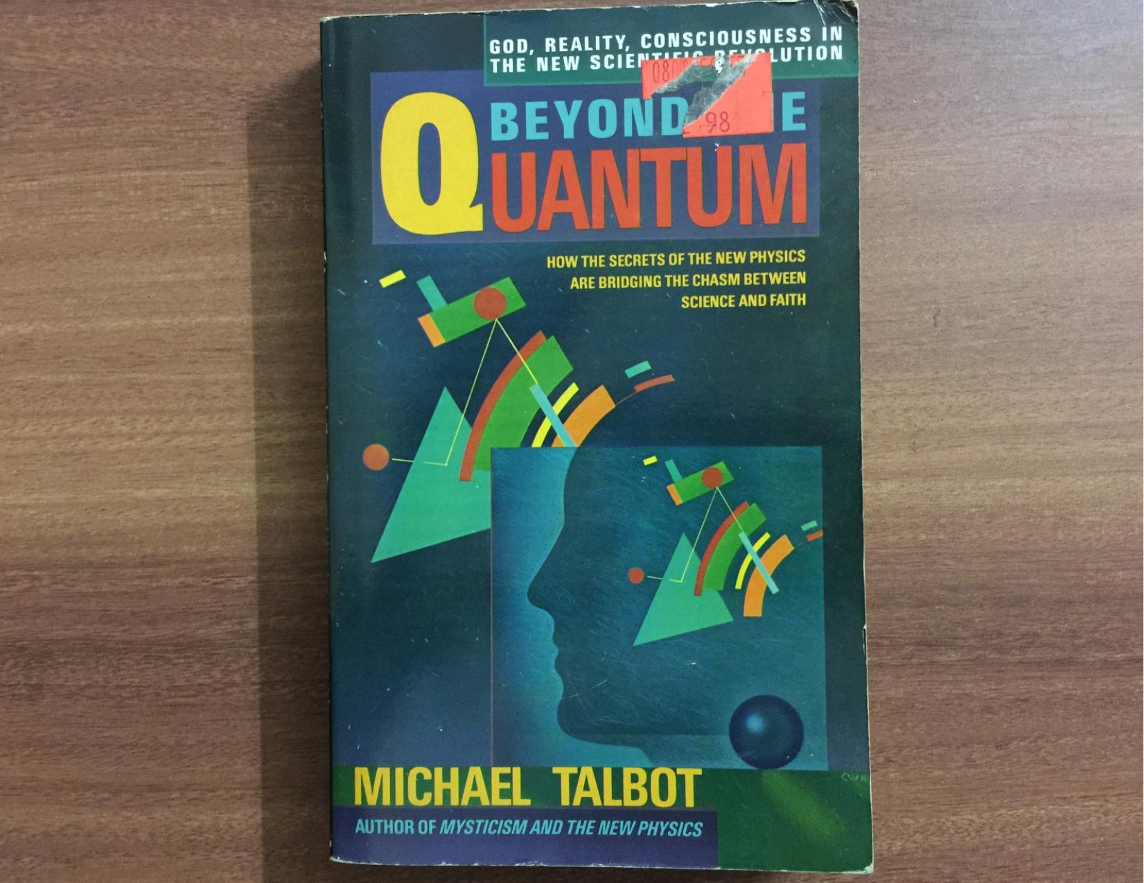 Beyond the Quantum. by Michael Talbot