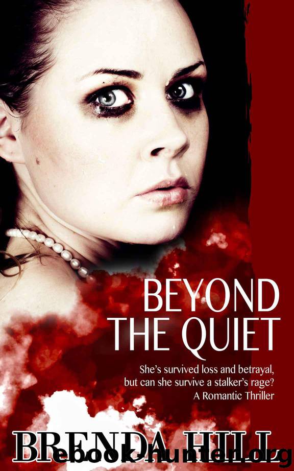 Beyond the Quiet: Romantic Thriller by Hill Brenda