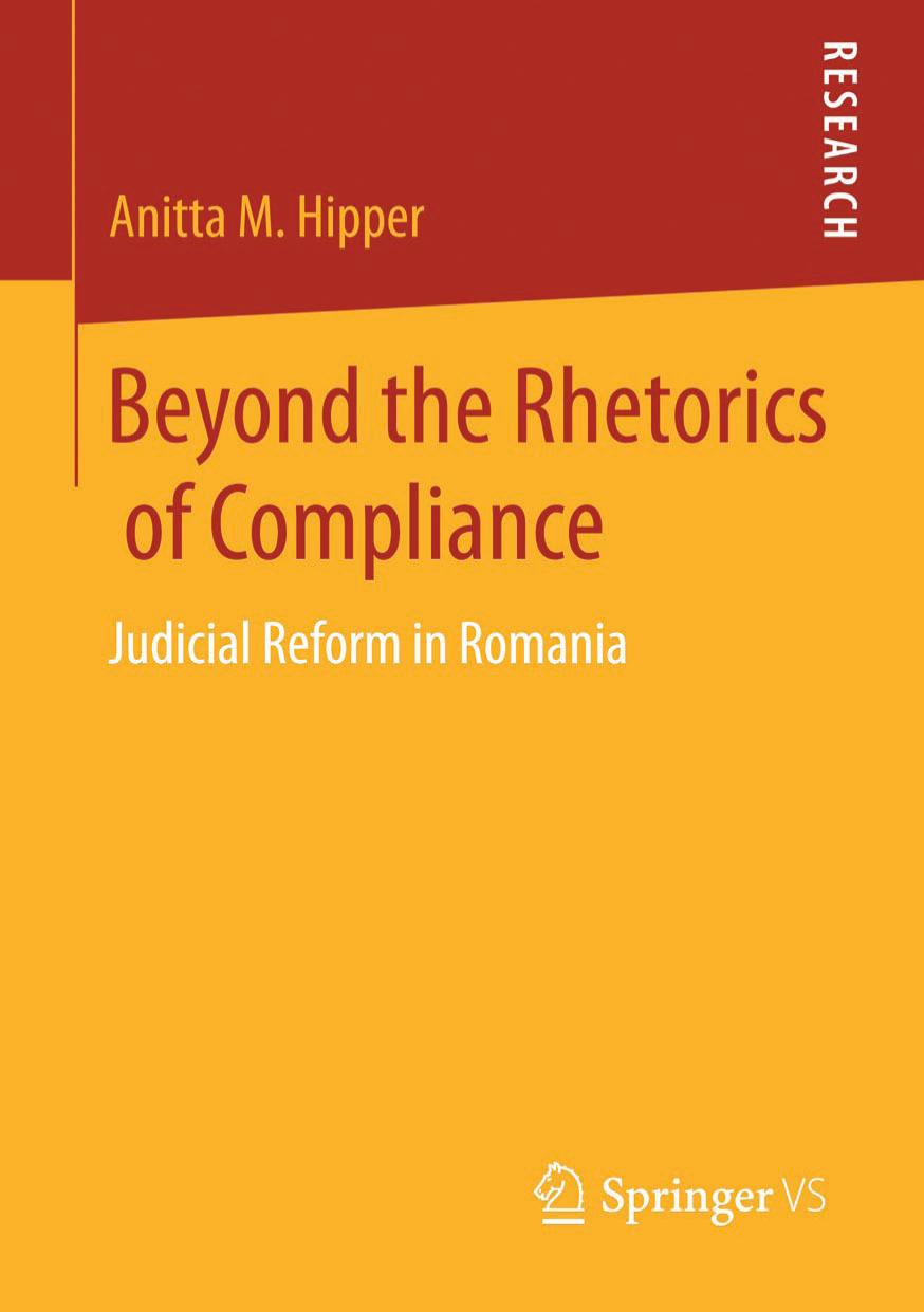 Beyond the Rhetorics of Compliance: Judicial Reform in Romania by Anitta M. Hipper (auth.)