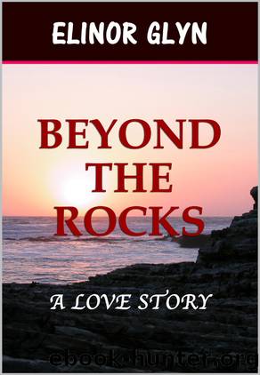Beyond the Rocks by Elinor Glyn