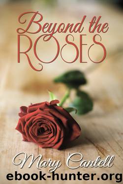 Beyond the Roses by Mary Cantell