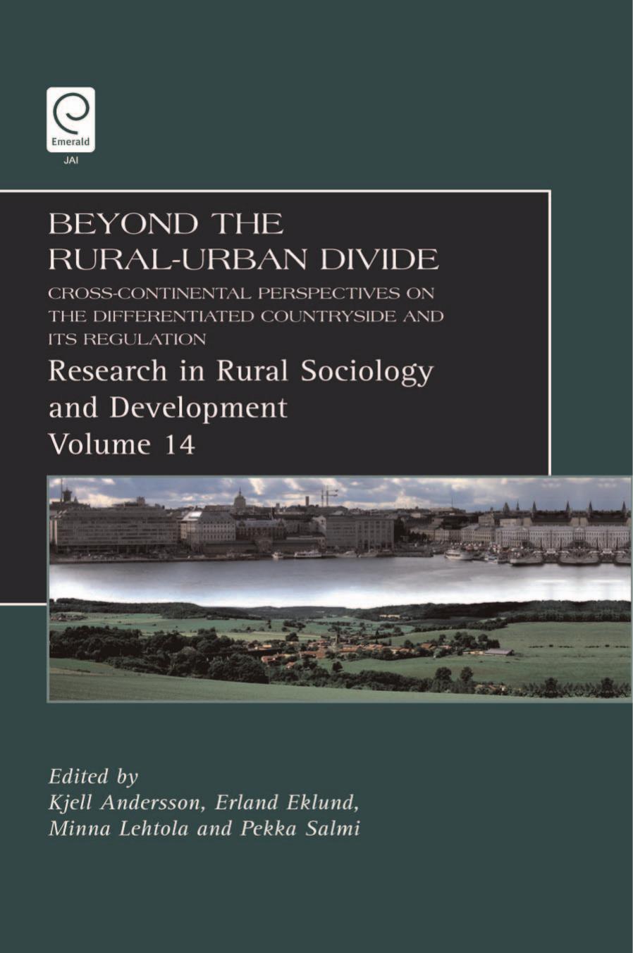 Beyond the Rural-Urban Divide : Cross-Continental Perspectives on the Differentiated Countryside and Its Regulation by Kjell Andersson; Erland Eklund; Minna Lehtola; Terry Marsden; Terry Marsden