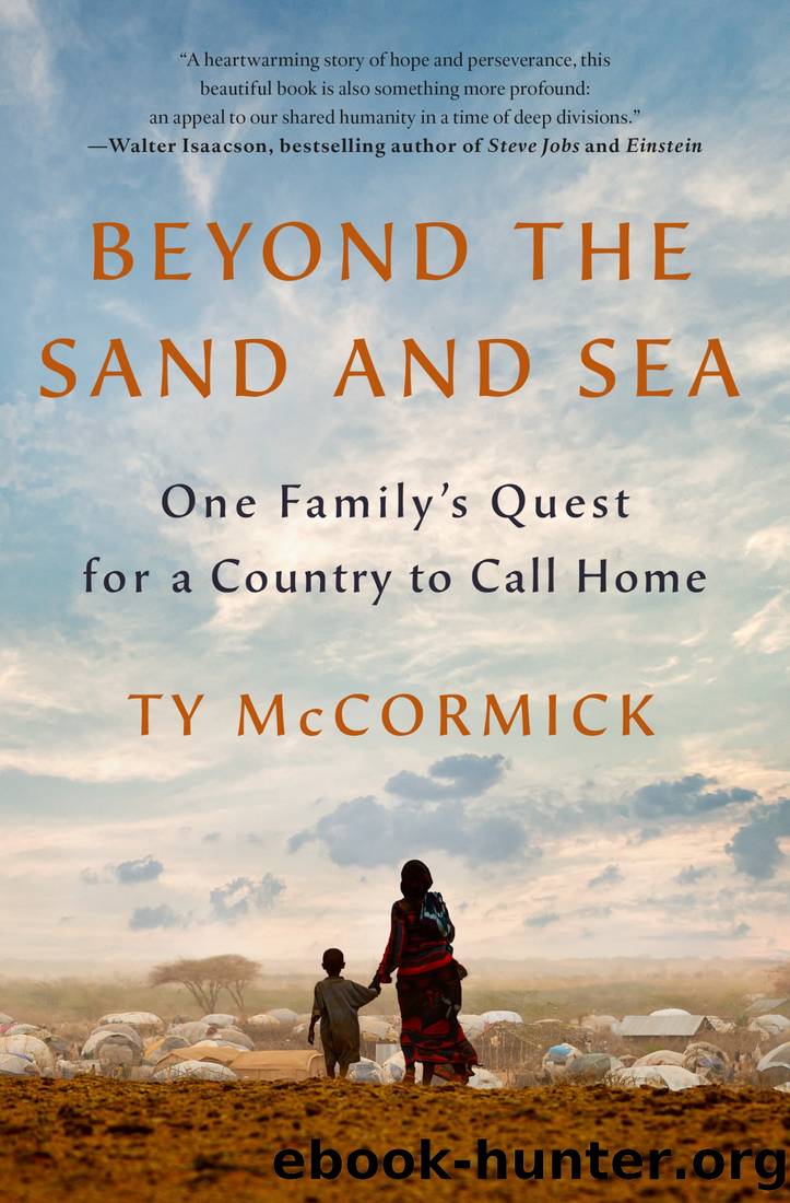 Beyond the Sand and Sea: One Family's Quest for a Country to Call Home by Ty McCormick