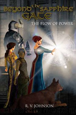 Beyond the Sapphire Gate: Epic Fantasy-Some Magic Should Remain Untouched (The Flow of Power Book 1) by R.V. Johnson
