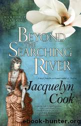 Beyond the Searching River by Jacquelyn Cook