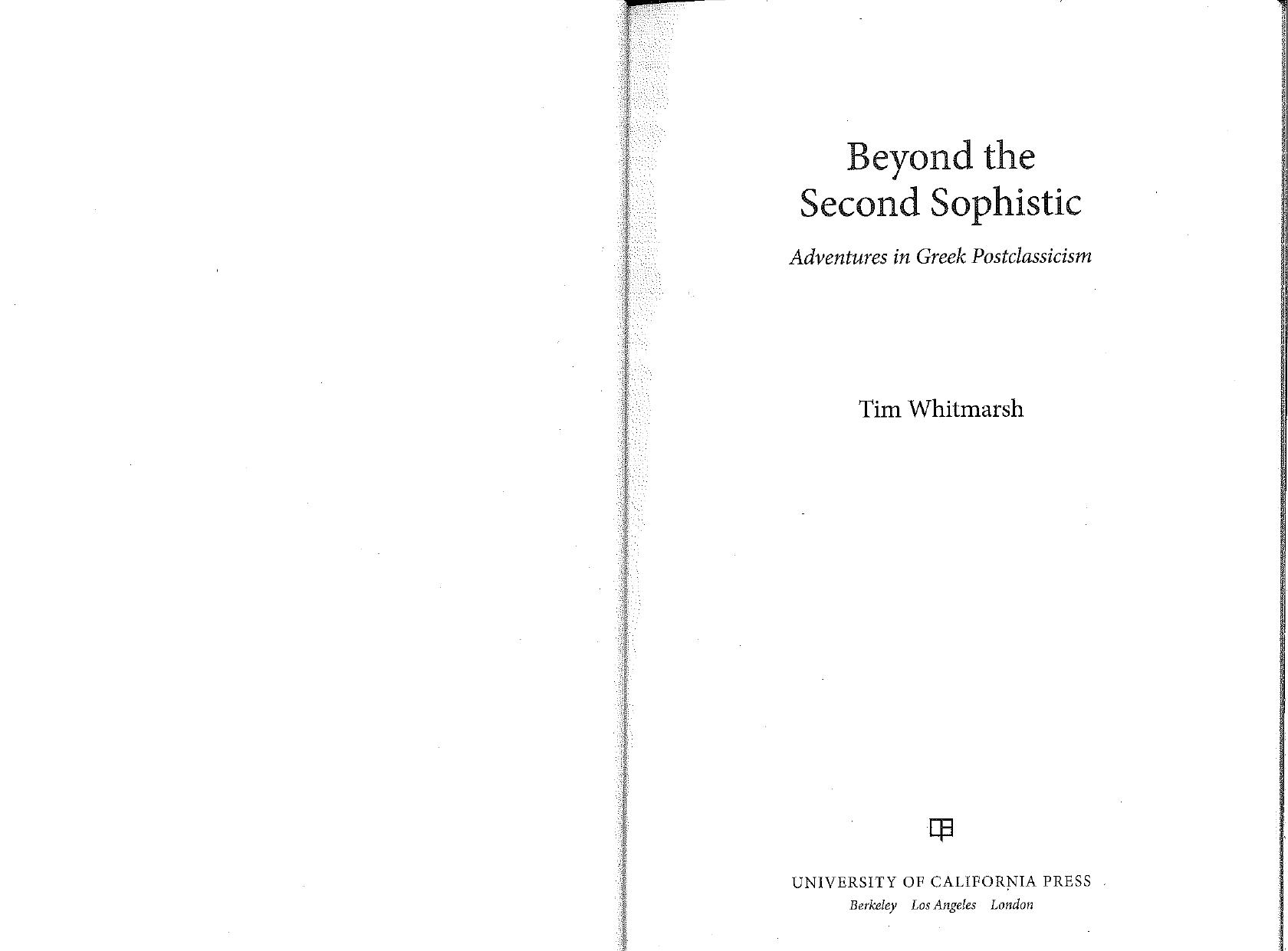 Beyond the Second Sophistic: Adventures in Greek Postclassicism by Timothy Whitmarsh