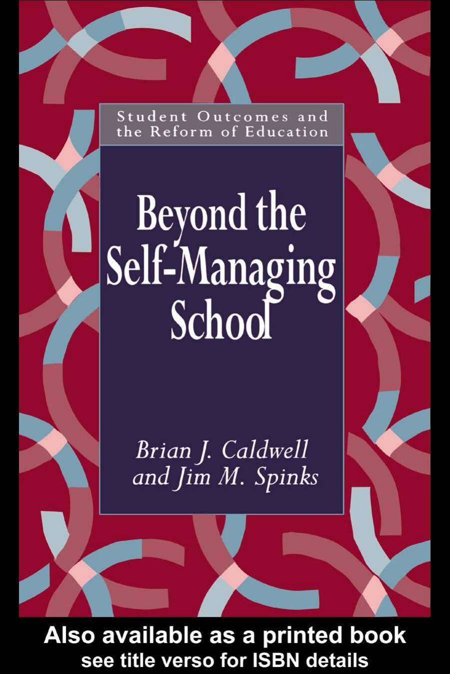 Beyond the Self-Managing School by Brian Caldwell Jim M. Spinks