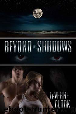 Beyond the Shadows by Clark LaVerne