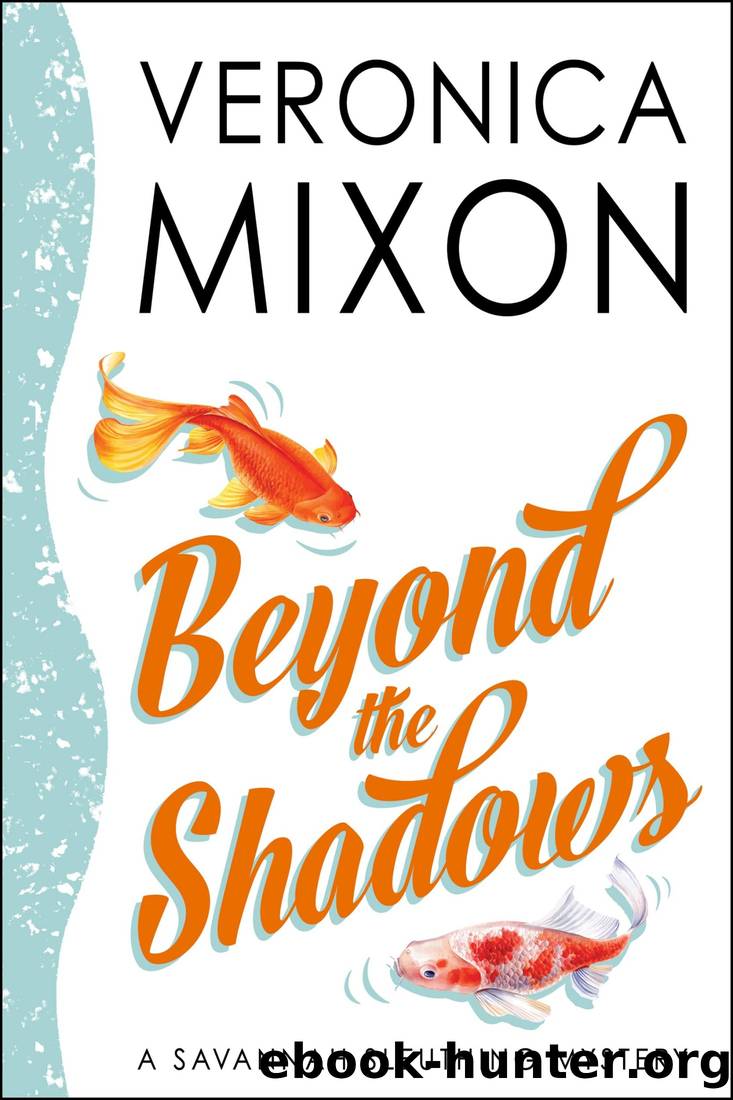 Beyond the Shadows: A Savannah Sleuthing Mystery by Veronica Mixon