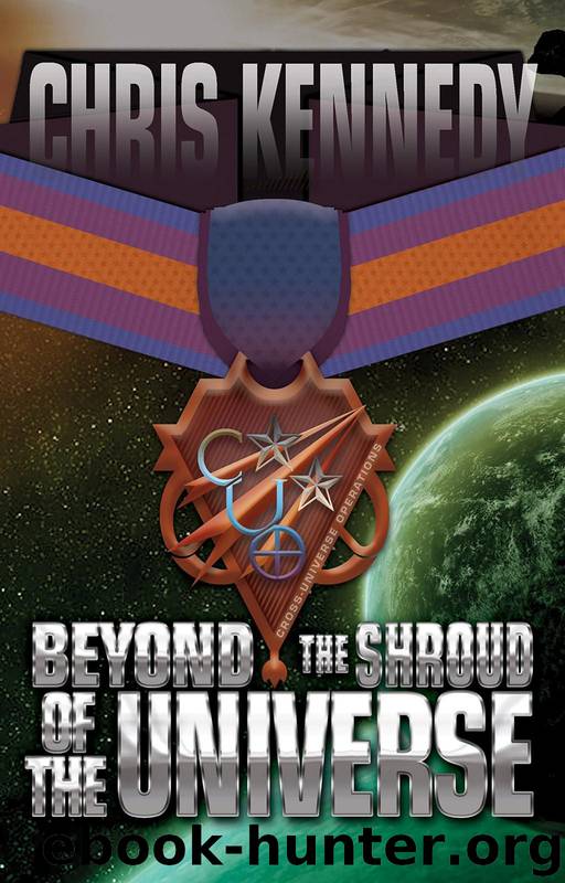 Beyond the Shroud of the Universe by Chris Kennedy