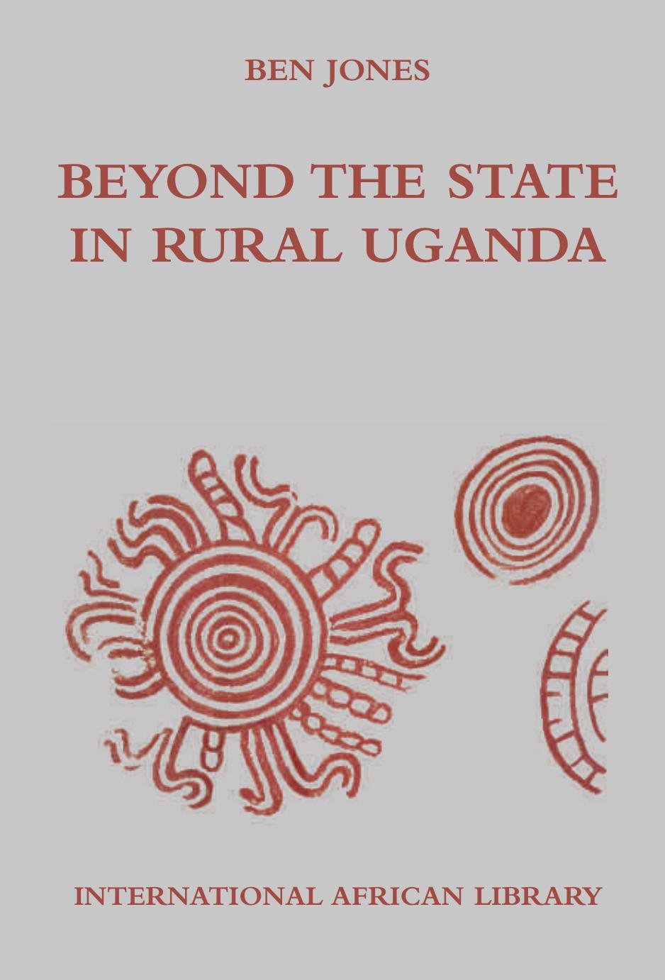 Beyond the State in Rural Uganda by Ben Jones