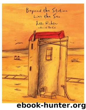 Beyond the Station Lies the Sea by Jutta Richter