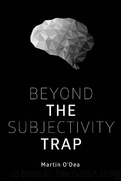 Beyond the Subjectivity Trap by Martin O'Dea