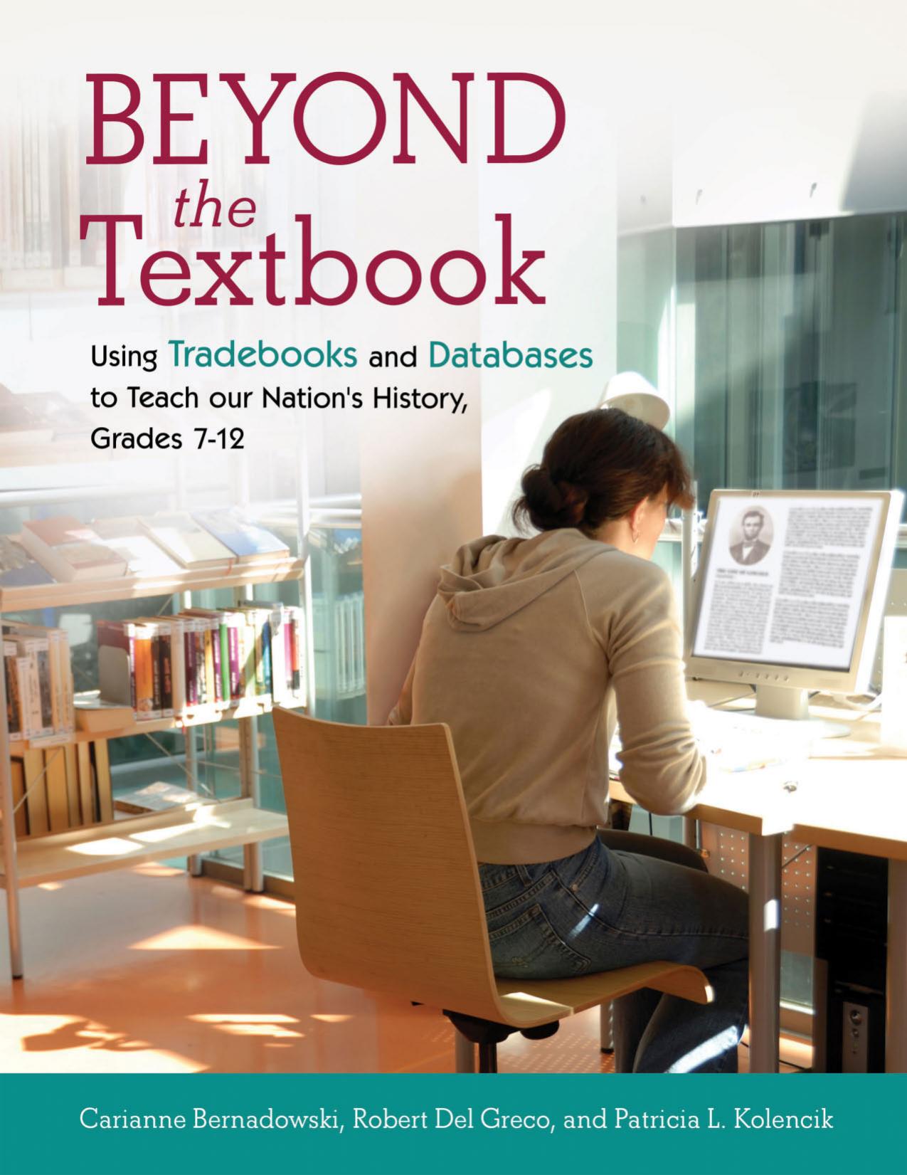 Beyond the Textbook: Using Trade Books and Databases to Teach Our Nation's History, Grades 7-12 by Unknow