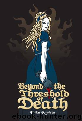Beyond the Threshold of Death (Vampire Saga, Book 1) by Erika Knudsen