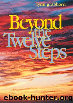Beyond the Twelve Steps by Lynn Grabhorn