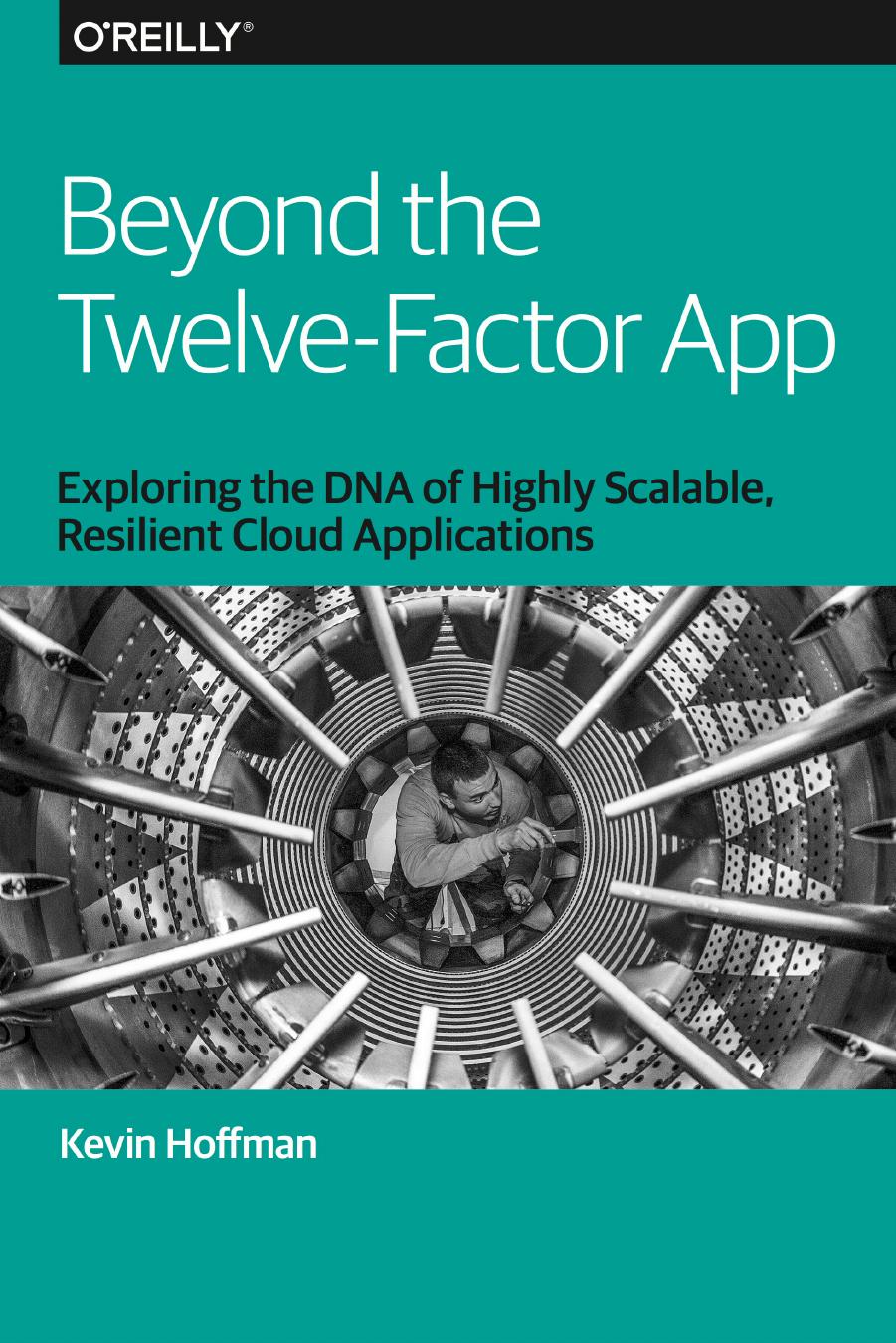 Beyond the Twelve-Factor App by Kevin Hoffman