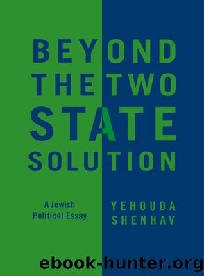 Beyond the Two-State Solution by Yehouda Shenhav