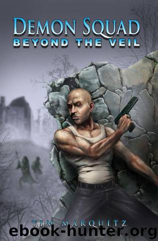 Beyond the Veil (Demon Squad Book 5) by Marquitz Tim