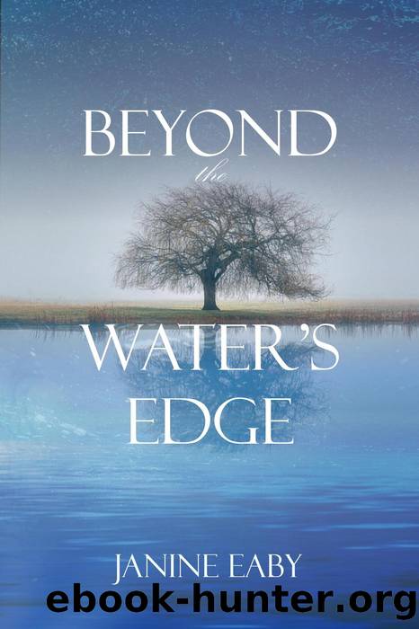 Beyond the Water's Edge by Janine Eaby