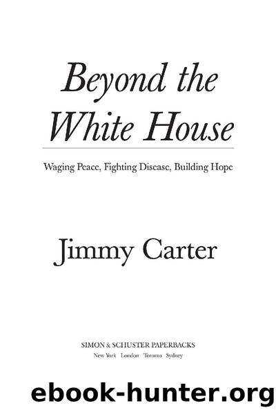 Beyond the White Hous by Jimmy Carter