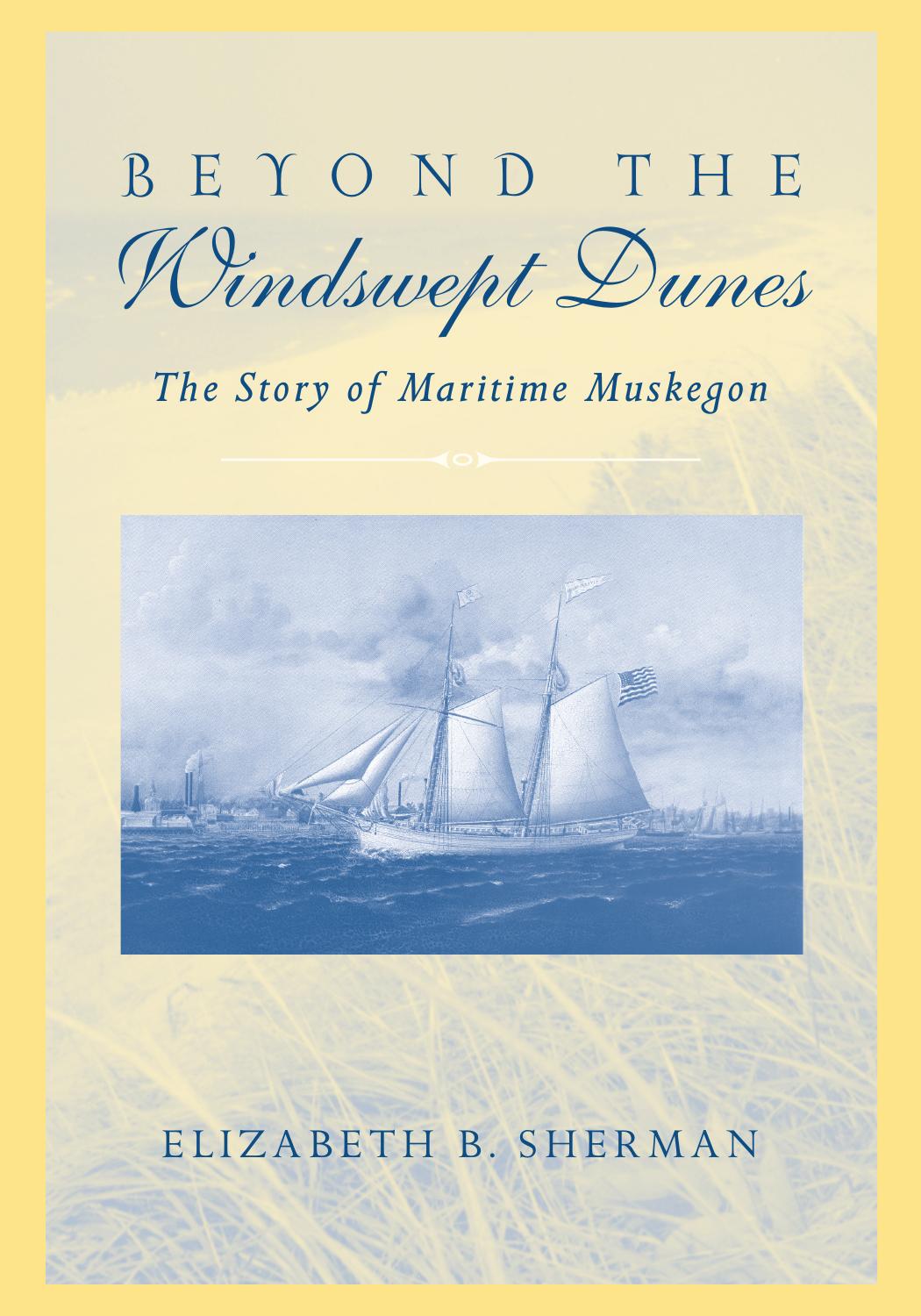 Beyond the Windswept Dunes: The Story of Maritime Michigan by Elizabeth B. Sherman