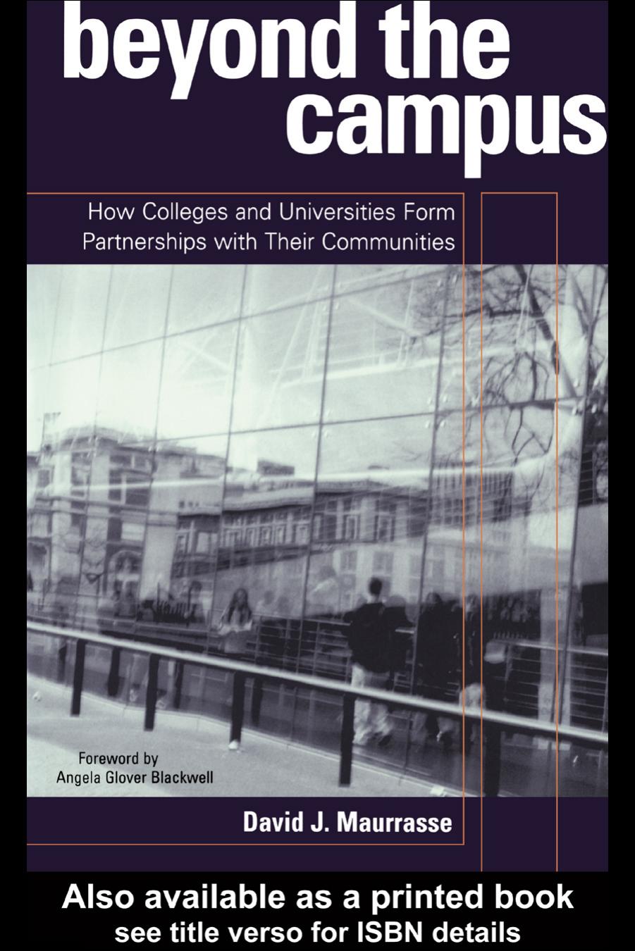 Beyond the campus - How Colleges and Universities Form Partnerships with Their Communities by David J.Maurrasse