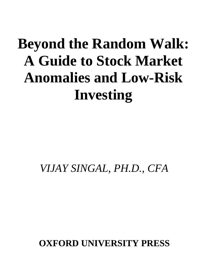 Beyond the random walk: A guide to stock market anomalies by Vijay Singal