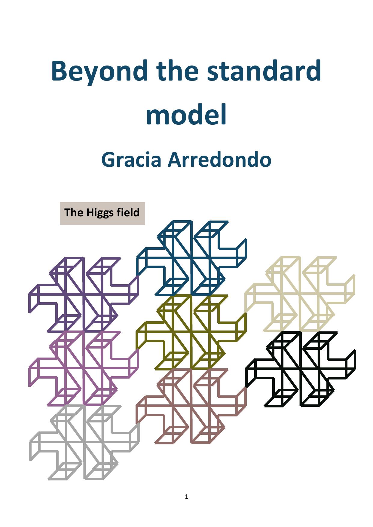 Beyond the standard model by Gracia Arredondo