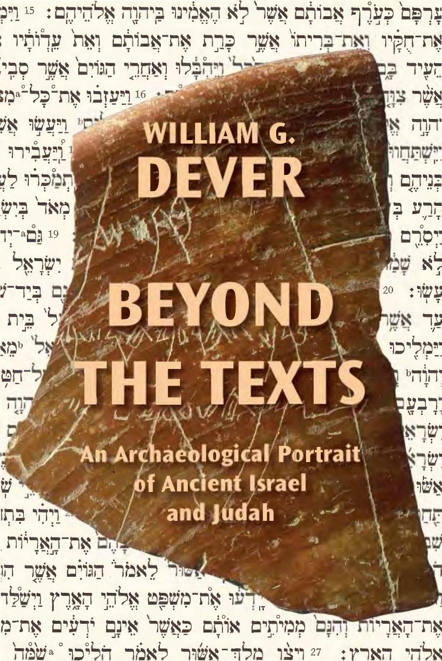 Beyond the texts : an archaeological portrait of ancient Israel and Judah by William G. Dever