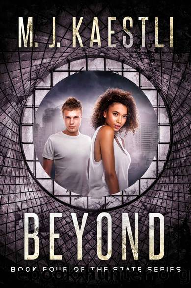Beyond: Book Four of the State Series by M. J. Kaestli