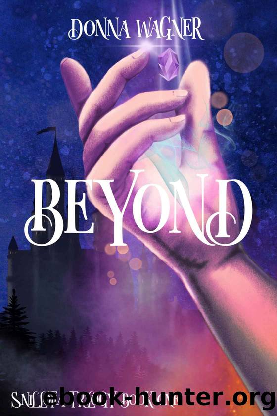 Beyond: Snillotia Trilogy Book One by Donna Wagner