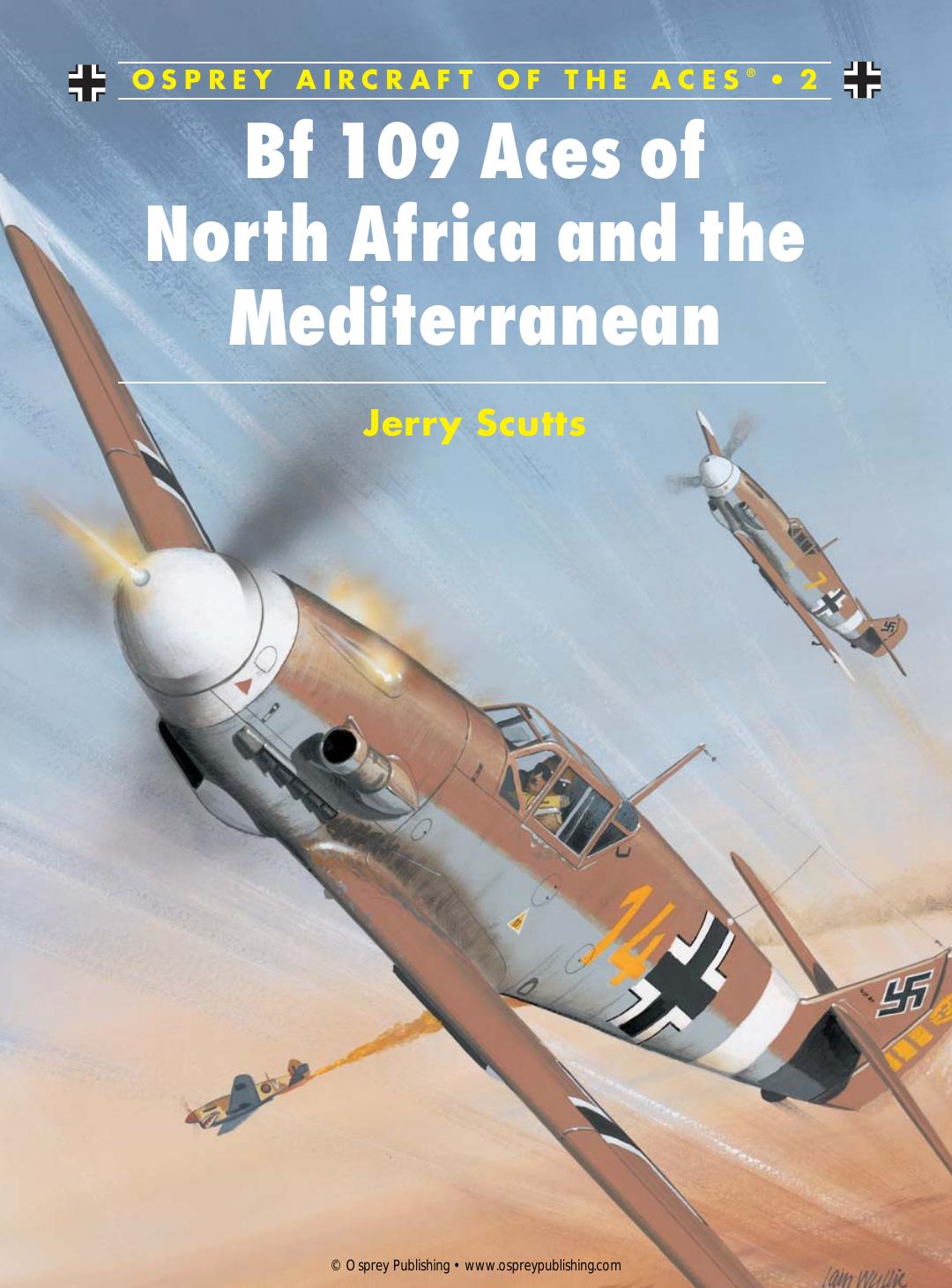 Bf 109 Aces of North Africa and the Mediterranean by Jerry Scutts (Author) Chris Davey (Illustrator)