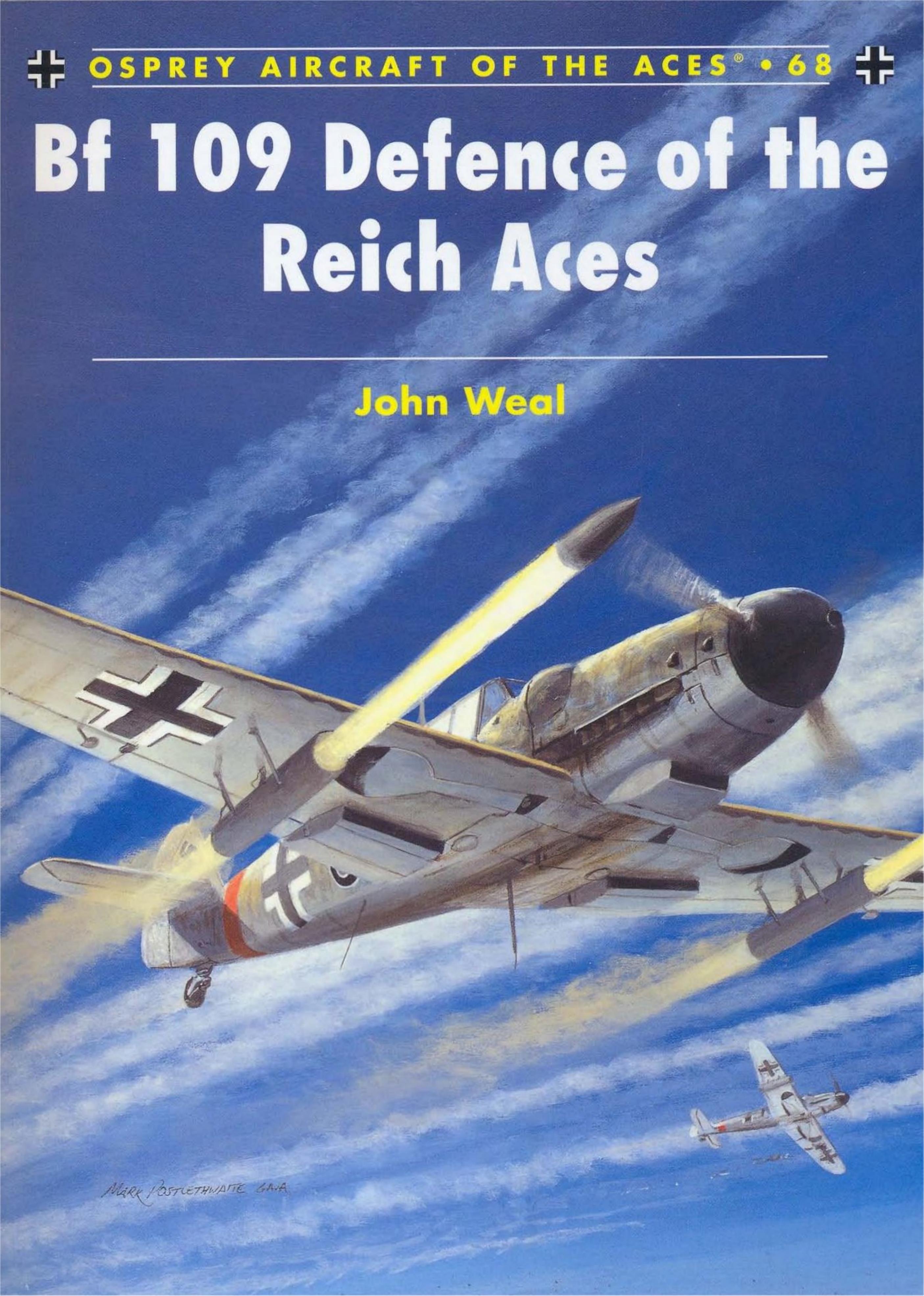 Bf 109 Defence of the Reich Aces by John Weal