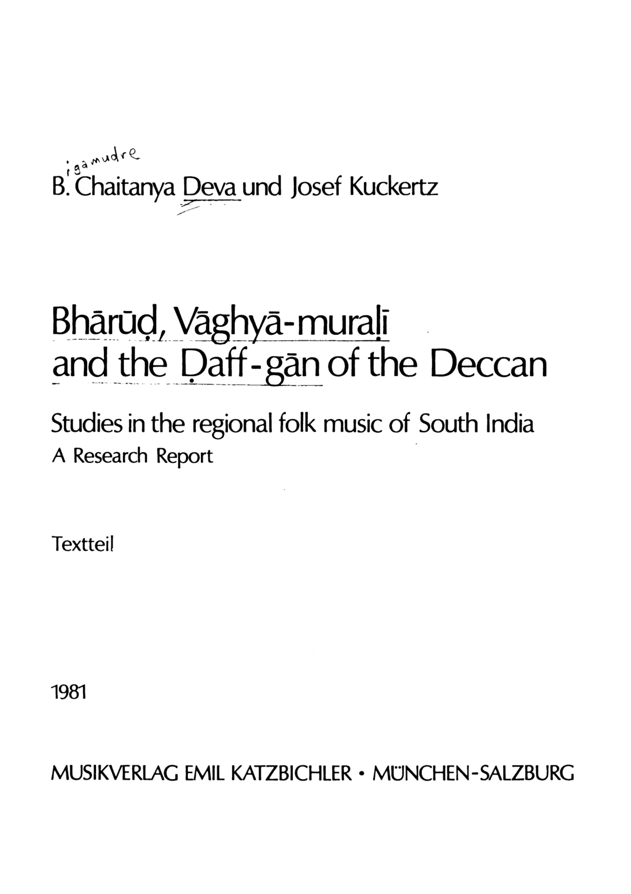 BhÄrÅ«á¸, VÄghyÄ-muraá¸·Ä« and the á¸aff-gÄn of the Deccan: Studies in the Regional Folk Music of South India: A Research Report, Volume 1 by B. Chaitanya Deva; Josef Kuckertz
